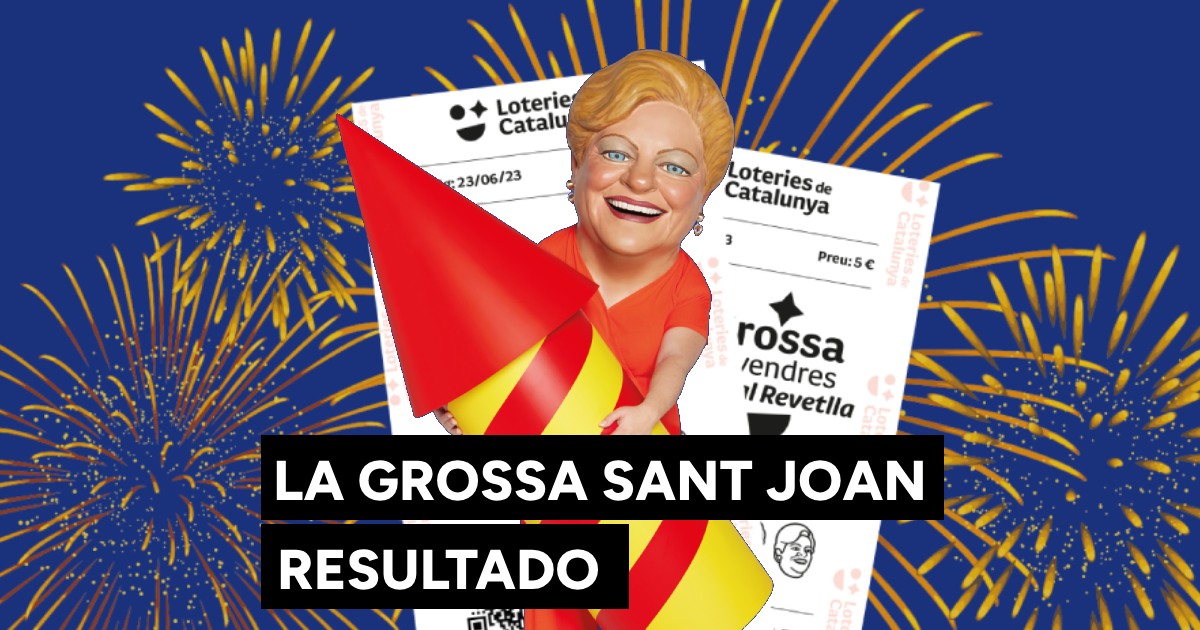 Sorteo La Grossa de Sant Joan 2023 en directo comprobar número de hoy