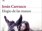 Jesús Carrasco, Premio Biblioteca Breve con la novela 'Elogio de las manos'