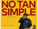 'Una vida no tan simple': la arquitectura de la fragilidad