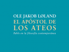 El apóstol de los ateos