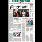 El diario mexicano titula su portada en papel: ¡Regresan!, en referencia al triunfo del PRI
