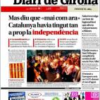 Diari de Girona: "Mas dice que nunca como ahora cataluña había tenido tan cerca la independencia"