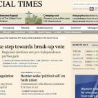 El Financial Times, la biblia económica de la Unión Europea, lleva las elecciones a la apertura de su portada digital (también figura en la impresa). El titular es claro: "Los catalanes dan un paso hacia el voto de la ruptura", en referencia ...
