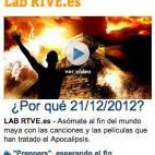 En el apartado Lab de la web de RTVE, se trata la fecha maldita de hoy preguntándose por qué precisamente el día 21 de diciembre de 2012 y mostrando canciones y películas dedicadas al apocalipsis.