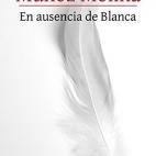 'En ausencia de Blanca', Antonio Muñoz Molina