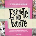 'Espinete no existe', Eduardo Aldán