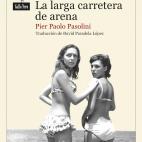 'La larga carretera de arena', Pier Paolo Pasolini