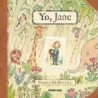 Yo, Jane&nbsp;es un homenaje a una mujer apasionada por la naturaleza:&nbsp;Jane Goodall. El libro habla de una ni&ntilde;a inglesa que sue&ntilde;a con ir a &Aacute;frica para conocer a los animales que ha visto en los libros. Acaba haciendo de...