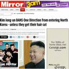 The Mirror anuncia que Kim Jong-Un no permitirá que la banda toque en Corea del Norte si no se cortan el pelo como él. El artículo señala además que el dictador quiere un grupo norcoreano que se llame Un Direction.