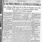 Dentro, este diario hablaba del adiós de Alfonso XIII y de la proclamación de la República. En su editorial, Ahora, que había defendido hasta ese momento a la Monarquía, escribía que la proclamación del nuevo régimen "era la consecuencia...