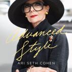 Advanced Style es un libro de Ari Seth Cohen: una oda a la confianza en una misma, a la belleza y a la moda, a través de la experiencia de una vida glamurosa; una colección de moda callejera como nunca antes se había visto; una muestra de que...