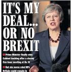 El Daily Express lo resume todo en un ultim&aacute;tum de May, que no aceptar&iacute;a ning&uacute;n Brexit que no sea el suyo del acuerdo. &quot;La primera ministra finalmente consigue el apoyo del Gobierno tras una tormentosa reuni&oacute;n de...