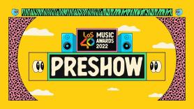 Sigue en directo el 'preshow' de LOS40 Music Awards 2022