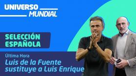 UNIVERSO MUNDIAL | Selección Española: Luis de la Fuente sustituye a Luis Enrique