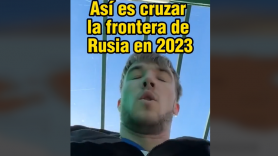 Un español graba a escondidas mientras cruza la frontera con Rusia y su experiencia en aduanas le deja sin palabras
