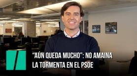 “Aún queda mucho”: no amaina la tormenta en el PSOE