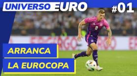 Arranca la Eurocopa #1 | UNIVERSO EURO