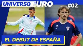 UNIVERSO EURO: Sigue en directo el debut de España en la Eurocopa, ante Croacia