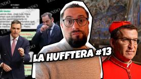 Lo de los WhatsApp y el cónclave del PP | LA HUFFETERA #13