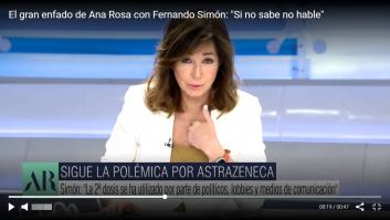 Ana Rosa se siente señalada por Fernando Simón y estalla: "Si no lo sabes, cállate"