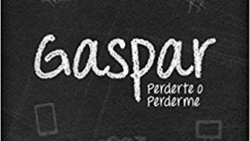 'Gaspar Perderte o Perderme', un libro sobre 'bullying' y el (des)amor adolescente
