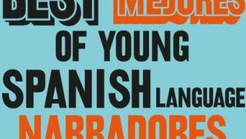Los 25 mejores escritores jóvenes de España y América Latina, según 'Granta'