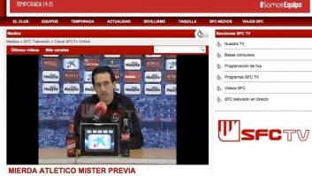 "Mierda Atlético Míster previa": el título de un vídeo en la web del Sevilla