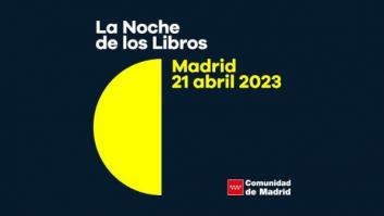 La noche de los libros 2023: programa y autores el 21 de abril en Madrid
