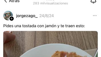 Pide una tostada con jamón y lo que le sirven le indigna a él y a casi todos los que ven la foto