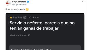 Les dice que no tienen "ganas de trabajar" y la réplica del restaurante la ha visto ya media España