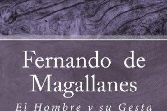'Fernando de Magallanes. El hombre y su gesta', Stefan Zweig