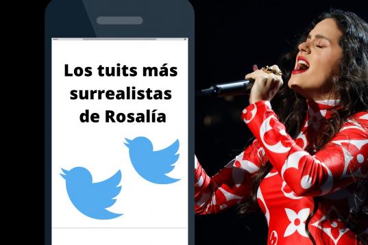 Rosalía y sus tuits más surrealistas.