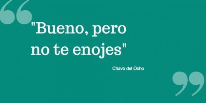 Las frases de Chespirito: Chavo del Ocho, Chapulín Colorado...