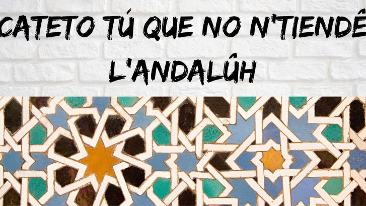 El 'andalú' no es castellano mal hablado