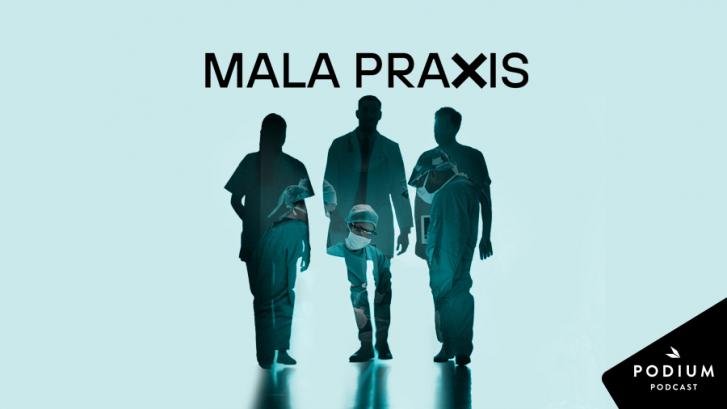 Podium Podcast estrena 'Mala praxis', la primera ficción sonora inspirada en historias reales del mundo médico