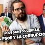 Lo de Santos Cerdán, el PSOE y la corrupción | La Huffetera #17