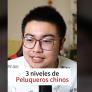 Explica lo que te puedes encontrar en una peluquería china: habla de "niveles"