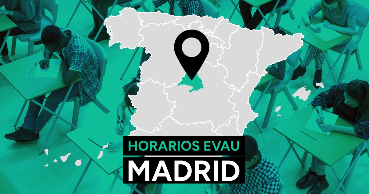 EVAU Madrid 2024 fechas y horario de los exámenes y cuándo salen las notas